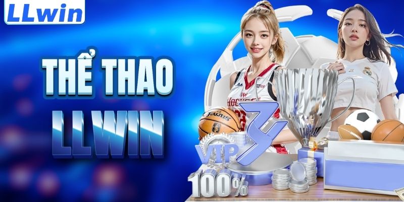 LLWIN – Trang Chủ Đặt Cược LLWIN Chính Thức 2026 > Đăng Ký Thưởng Ngay 99K 12 Khám phá sảnh thể thao LLWIN